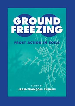portada Ground Freezing 2000 - Frost Action in Soils: Proceedings of the 9th International Symposium, Louvain-La-Neuve, Belgium, 11-13 September 2000
