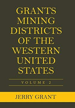 portada Grants Mining Districts of the Western United States: Volume 2 