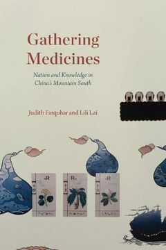 portada Gathering Medicines: Nation and Knowledge in China’S Mountain South (en Inglés)