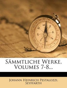 portada Sammtliche Werke, Volumes 7-8... (in German)