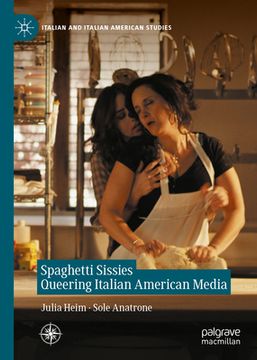 portada Spaghetti Sissies Queering Italian American Media (en Inglés)