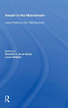 portada Awash in the Mainstream: Latino Politics in the 1996 Election 