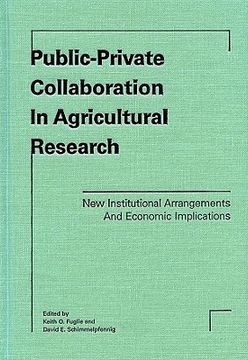 portada public-private collaboration in agricultural research: new institutional arrangements and economic implications (en Inglés)