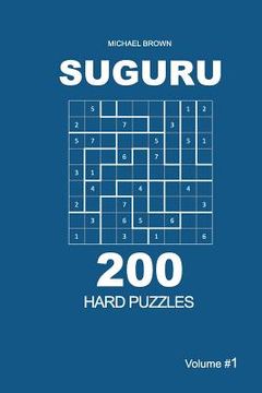 portada Suguru - 200 Hard Puzzles 9x9 (Volume 1) (en Inglés)