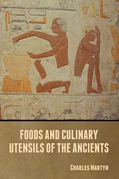 portada Foods and Culinary Utensils of the Ancients (en Inglés)
