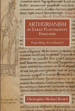 portada Arthurianism in Early Plantagenet England: From Henry ii to Edward i: 88 (Arthurian Studies, 88) (en Inglés)