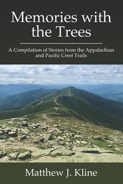 portada Memories with the Trees: A Compilation of Stories from the Appalachian and Pacific Crest Trails (in English)