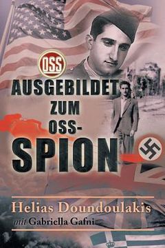 portada Ausgebildet zum OSS-Spion: Trained to be an OSS Spy - German Edition (in German)