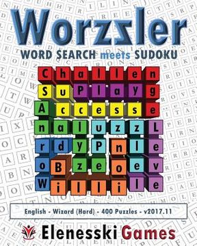 portada Worzzler (English, Wizard, 400 Puzzles) 2017.11: Word Search meets Sudoku (en Inglés)