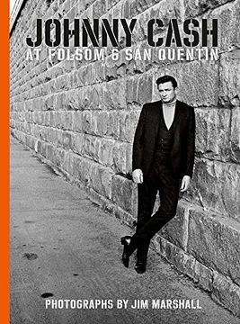 portada Johnny Cash at Folsom and san Quentin: Photographs by jim Marshall (en Inglés)