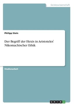 portada Der Begriff der Hexis in Aristoteles ́ Nikomachischer Ethik (en Alemán)