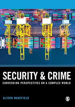 portada Security and Crime: Converging Perspectives on a Complex World (Key Approaches to Criminology) (en Inglés)
