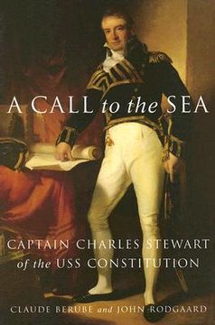portada a call to the sea: captain charles stewart of the uss constitution (en Inglés)