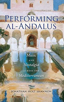 portada Performing Al-Andalus: Music and Nostalgia Across the Mediterranean (Public Cultures of the Middle East and North Africa) (en Inglés)