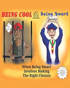 portada Being Cool vs. Being Smart: When Being Smart Involves Making the Right Choices (en Inglés)