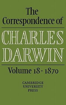 portada The Correspondence of Charles Darwin: Volume 18, 1870 (en Inglés)