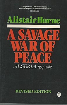 'A Savage War of Peace: Algeria, 1954-62'