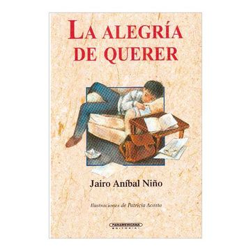 portada La Alegria de Querer: Poemas de Amor Para Ninos (Literatura Juvenil (Panamericana Editorial)) (in Spanish)