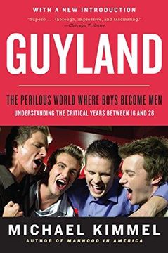 portada Guyland: The Perilous World Where Boys Become Men (in English)