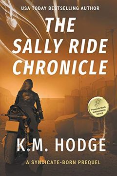 portada The Sally Ride Chronicle: A Gripping Crime Thriller (The Syndicate-Born Trilogy) (en Inglés)