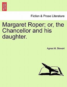 portada margaret roper; or, the chancellor and his daughter. (en Inglés)