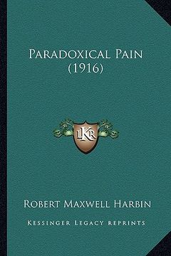 portada paradoxical pain (1916) (en Inglés)