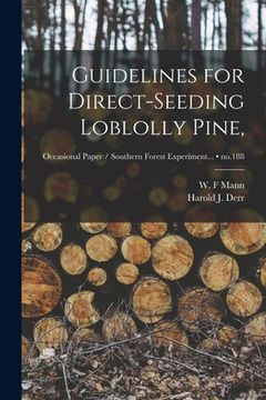 portada Guidelines for Direct-seeding Loblolly Pine; no.188 (in English)