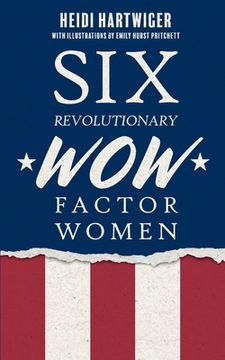 portada Six Revolutionary WOW Factor Women (en Inglés)