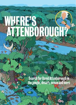 portada Where'S Attenborough: Search for David Attenborough in the Jungle, Desert, Ocean, and More (in English)