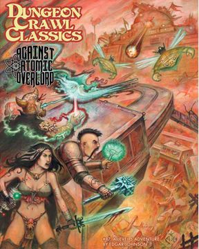 portada Dungeon Crawl Classics #87: Against the Atomic Overlord (en Inglés)