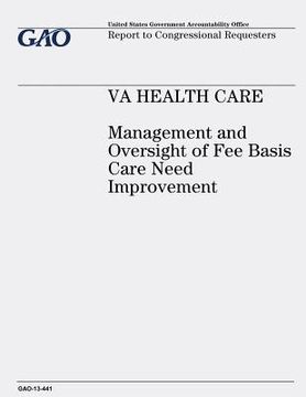 portada VA Health Care: Management and Oversight of Fee Basis Care Need Improvement (en Inglés)