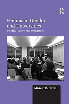 portada Feminism, Gender and Universities: Politics, Passion and Pedagogies (in English)