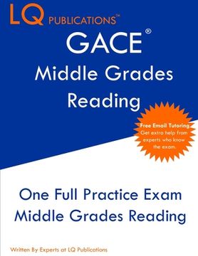 portada GACE Middle Grades Reading: One Full Practice Exam - Free Online Tutoring - Updated Exam Questions (en Inglés)