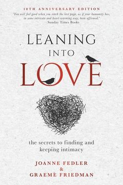 portada Leaning Into Love: the secrets to finding and keeping intimacy (in English)