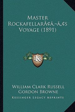 portada master rockafellaracentsa -a centss voyage (1891) (in English)