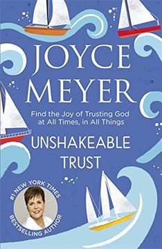 portada Unshakeable Trust: Find the Joy of Trusting God at All Times, in All Things (Paperback) (in English)