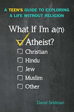 portada What If I'm an Atheist?: A Teen's Guide to Exploring a Life Without Religion