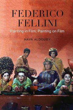 portada Federico Fellini: Painting in Film, Painting on Film (en Inglés)