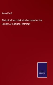 portada Statistical and Historical Account of the County of Addison, Vermont (en Inglés)