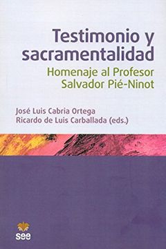 portada Testimonio y Sacramentalidad: Homenaje al Profesor Salvador Pié-Ninot