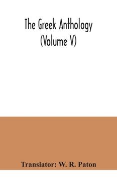 portada The Greek anthology (Volume V) (en Inglés)