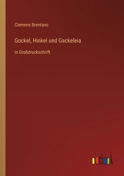 portada Gockel, Hinkel und Gackeleia: in Großdruckschrift (en Alemán)