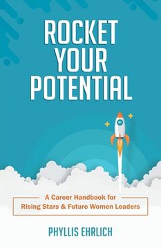portada Rocket Your Potential: A Career Handbook for Rising Stars & Future Leaders (in English)