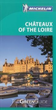 portada Michelin Green Guide Chateaux of the Loire (in English)