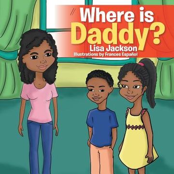 portada Where Is Daddy? (in English)