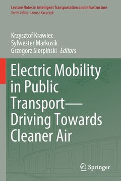 portada Electric Mobility in Public Transport--Driving Towards Cleaner Air (en Inglés)