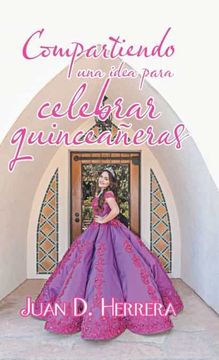 portada Compartiendo una Idea Para Celebrar Quinceañeras (in Spanish)
