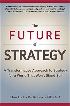 portada The Future of Strategy: A Transformative Approach to Strategy for a World That Won’t Stand Still (Business Books) (in English)