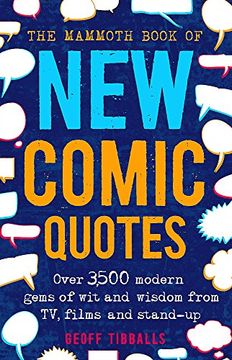 portada The Mammoth Book of New Comic Quotes: Over 3,500 modern gems of wit and wisdom from TV, films and stand-up