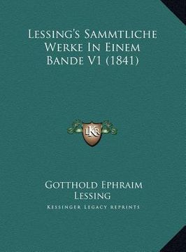 portada Lessing's Sammtliche Werke In Einem Bande V1 (1841) (en Alemán)